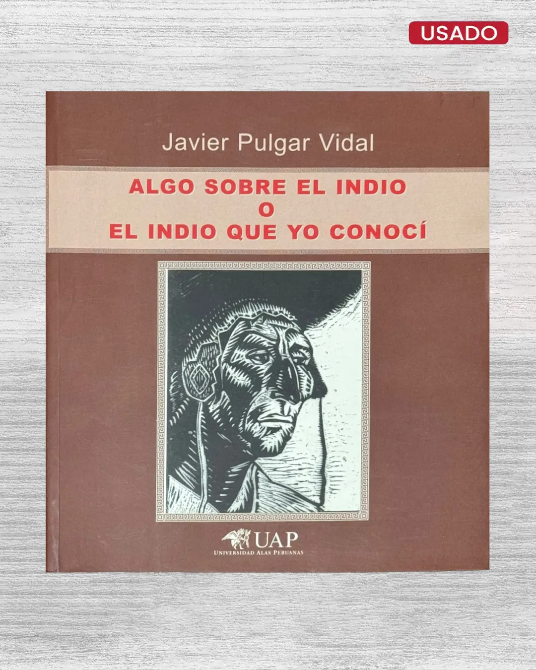 ALGO SOBRE EL INDIO O EL INDIO QUE YO CONOCI