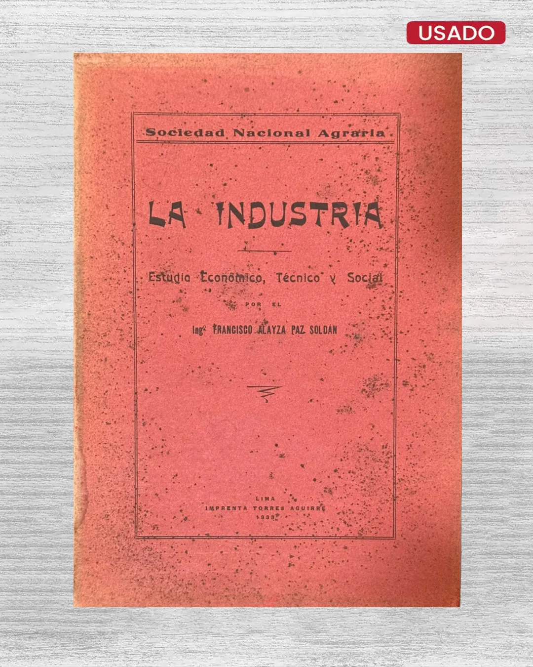 LA INDUSTRIA; ESTUDIO ECONOMICO, TECNICO Y SOCIAL