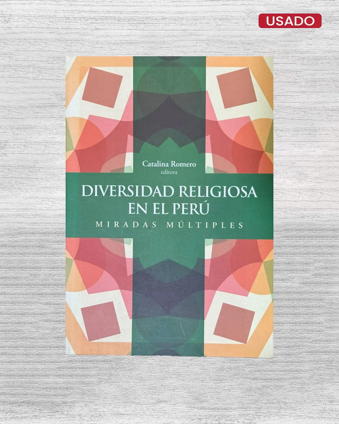 DIVERSIDAD RELIGIOSA EN EL PERU, MIRADAS MULTIPLES