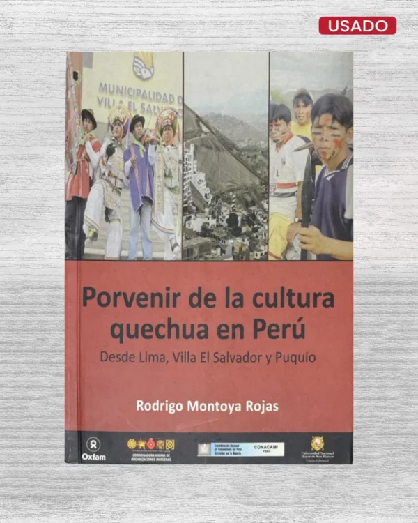 PORVENIR DE LA CULTURA QUECHUA EN PERU; DESDE LIMA, VILLA EL SALVADOR Y PUQUIO