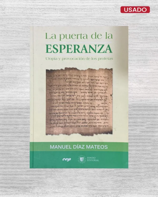 LA PUERTA DE LA ESPERANZA; UTOPIA Y PROVOCACION DE LOS PROFETAS