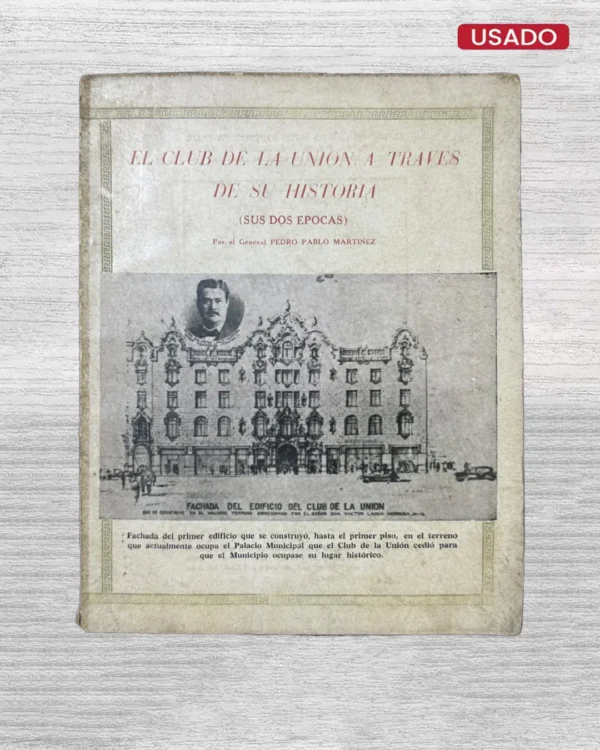 EL CLUB DE LA UNION A TRAVES DE SU HISTORIA (SUS DOS EPOCAS)