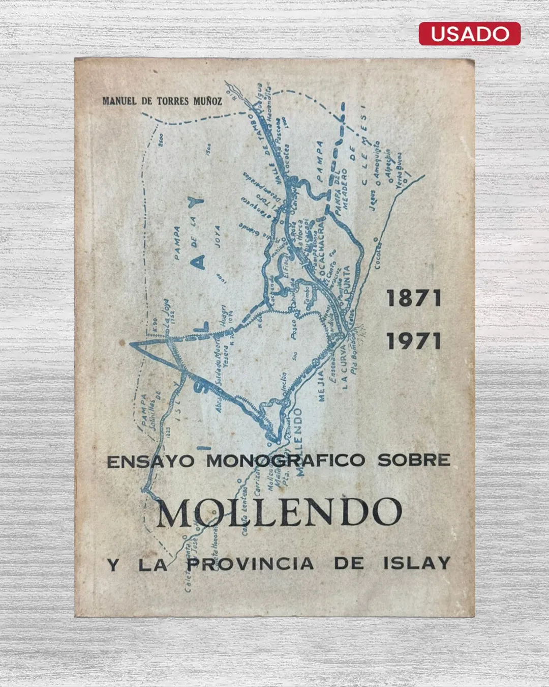 ENSAYO MONOGRÁFICO SOBRE MOLLENDO Y LA PROVINCIA DE ISLAY,