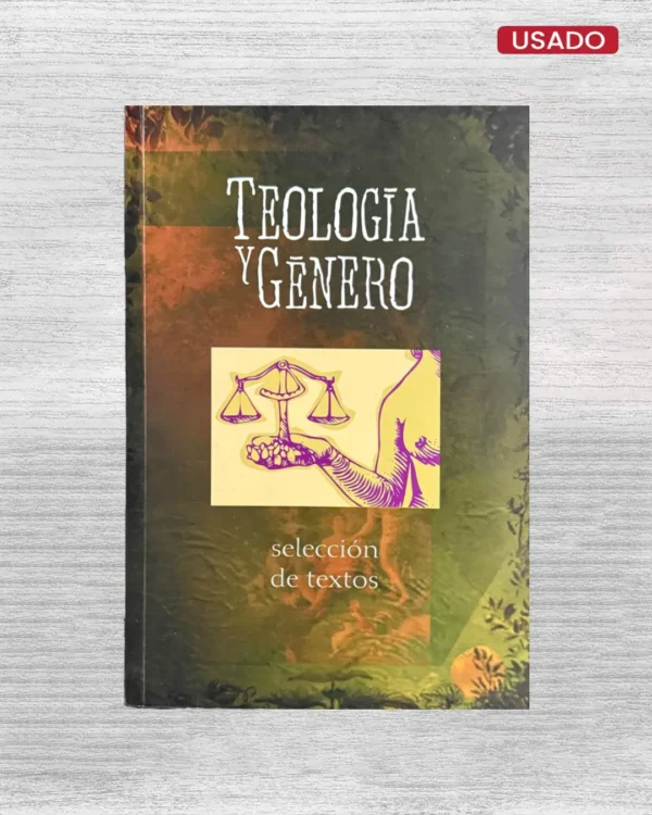 TEOLOGIA Y GENERO (SELECCION DE TEXTOS)
