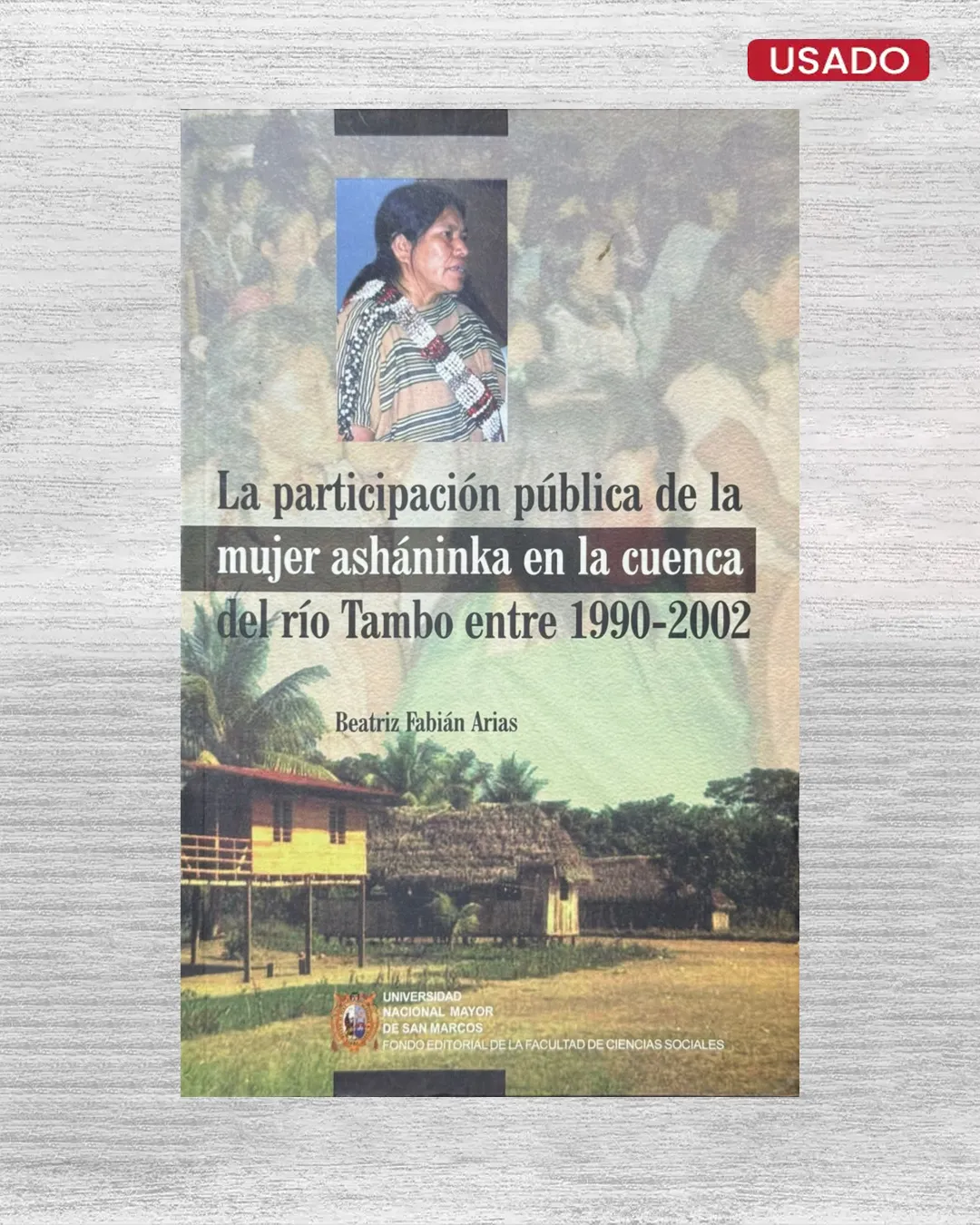 LA PARTICIPACIÓN PÚBLICA DE LA MUJER ASHÁNINKA EN LA CUENCA DEL RÍO TAMBO ENTRE 1990-2002