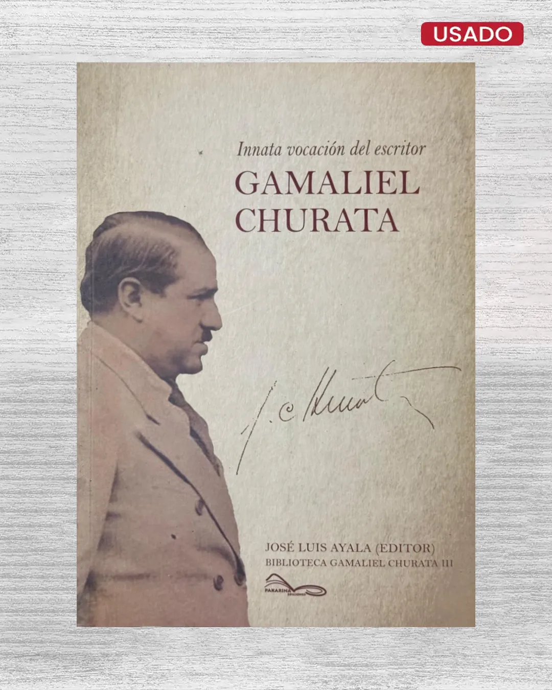 INNATA VOCACION DEL ESCRITOR GAMALIEL CHURATA