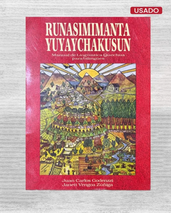RUNASIMIMANTA YUYAYCHAKUSUN: MANUAL DE LINGÜISTICA QUECHUA PARA BILINGÜES
