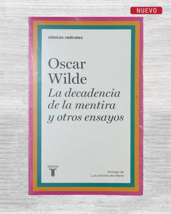 LA DECADENCIA DE LA MENTIRA Y OTROS ENSAYOS