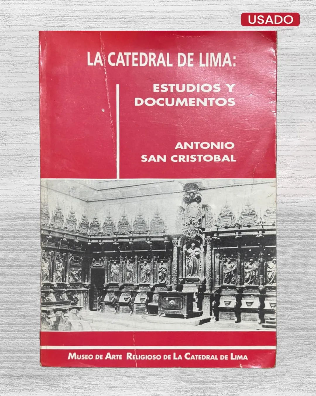 LA CATEDRAL DE LIMA: ESTUDIOS Y DOCUMENTOS