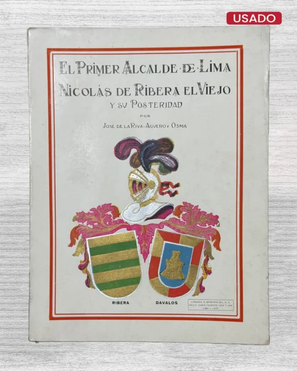 EL PRIMER ALCALDE DE LIMA. NICOLÁS DE RIBERA, EL VIEJO Y SU POSTERIDAD