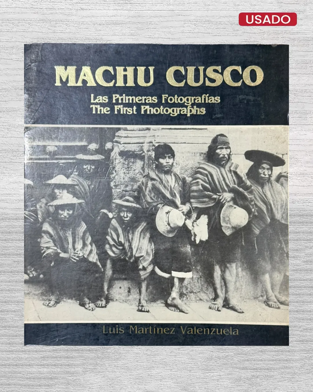 MACHU CUSCO; LAS PRIMERAS FOTOGRAFÍAS
