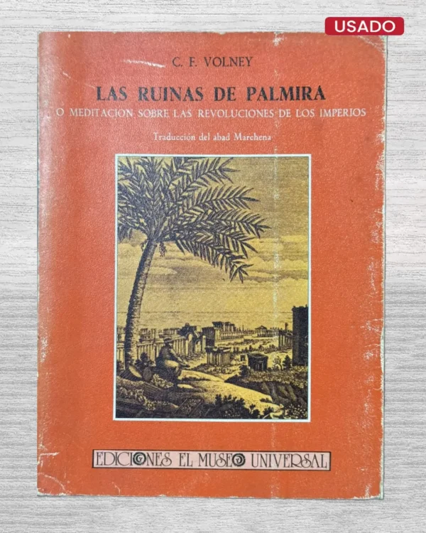 LAS RUINAS DE PALMIRA; O MEDITACIÓN SOBRE LAS REVOLUCIONES DE LOS IMPERIOS