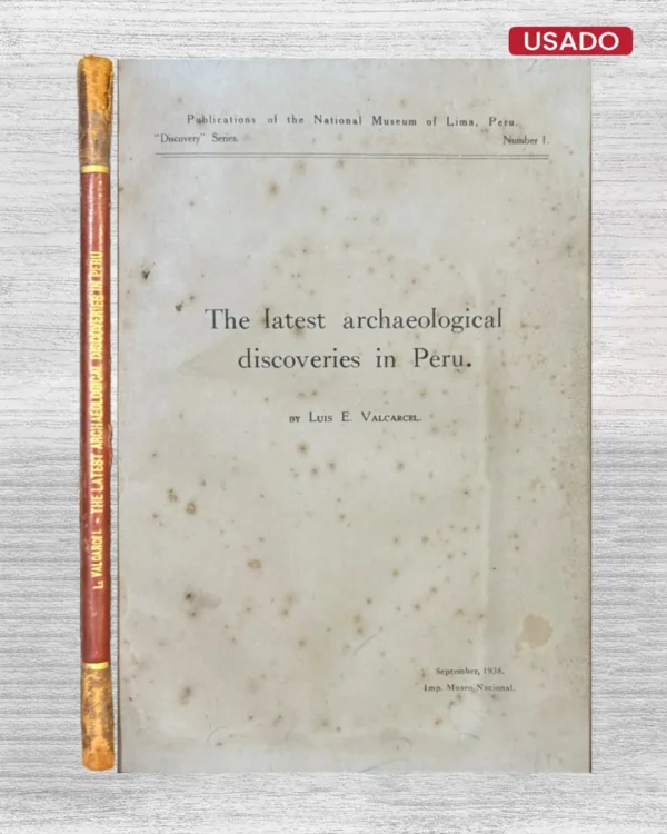 THE LAST ARCHAEOLOGICAL DISCOVERIES IN PERU (TEXTO EN INGLES)