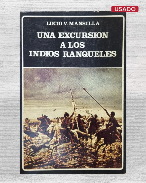 UNA EXCURSIÓN A LOS INDIOS RANQUELES