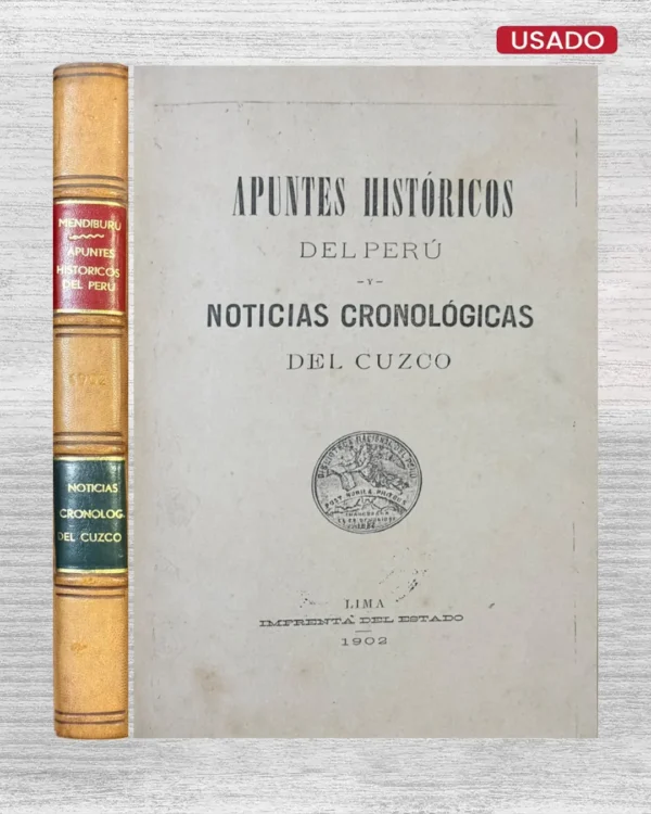 APUNTES HISTORICOS DEL PERU Y NOTICIAS CRONOLOGICAS DEL CUZCO