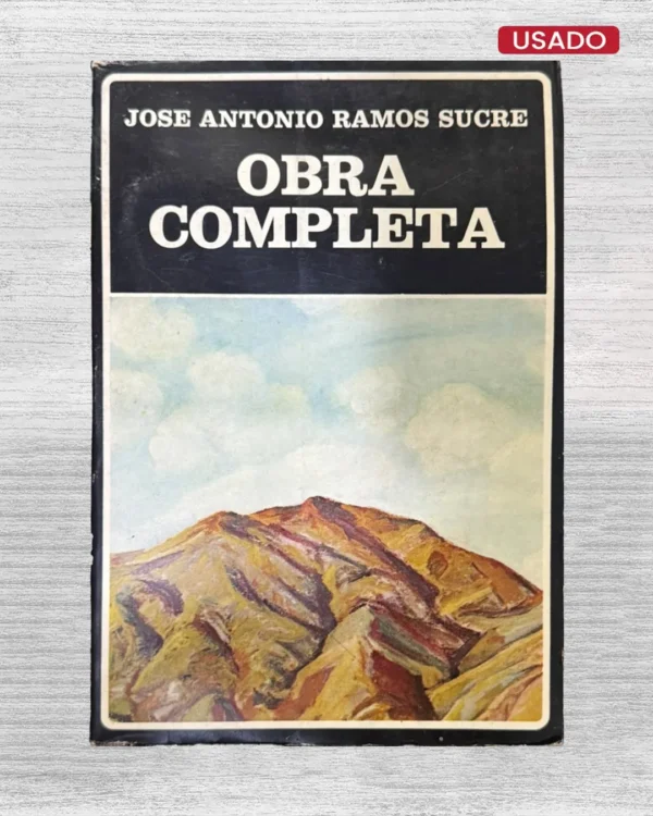 JOSE ANTONIO RAMOS SUCRE: OBRA COMPLETA