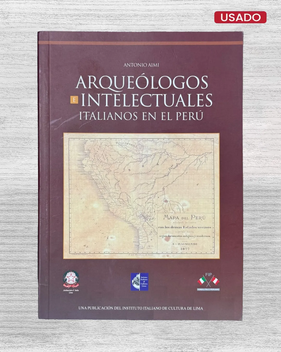 ARQUEOLOGOS E INTELECTUALES ITALIANO EN EL PERU