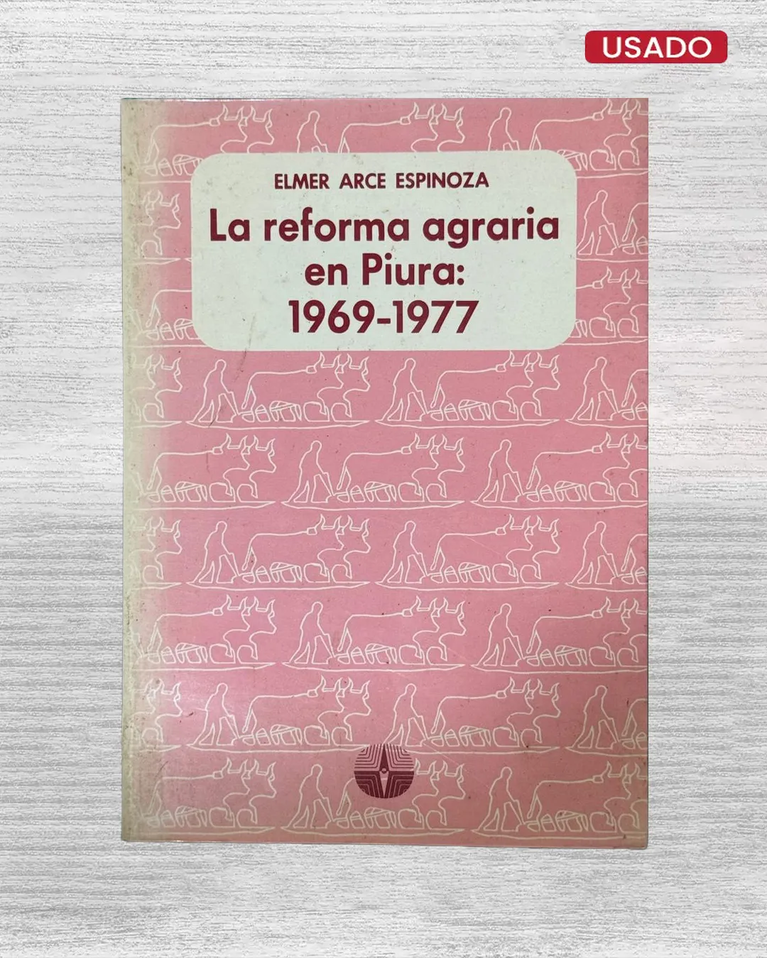 LA REFORMA AGRARIA EN PIRUA: 1969 – 1977