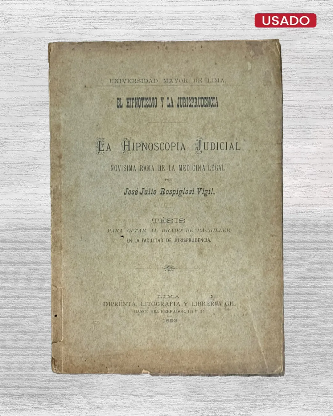 EL HIPNOTISMO Y LA JURISPRUDENCIA: LA HIPNOSCOPIA JUDICIAL; NOVÍSIMA RAMA DE LA MEDICINA LEGAL
