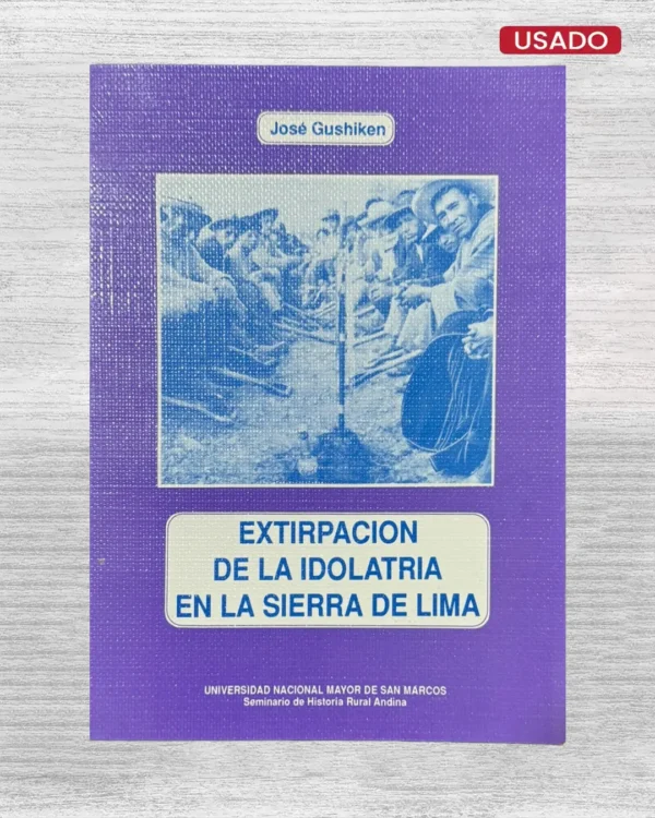 EXTIRPACIÓN DE LA IDOLATRÍA EN LA SIERRA DE LIMA