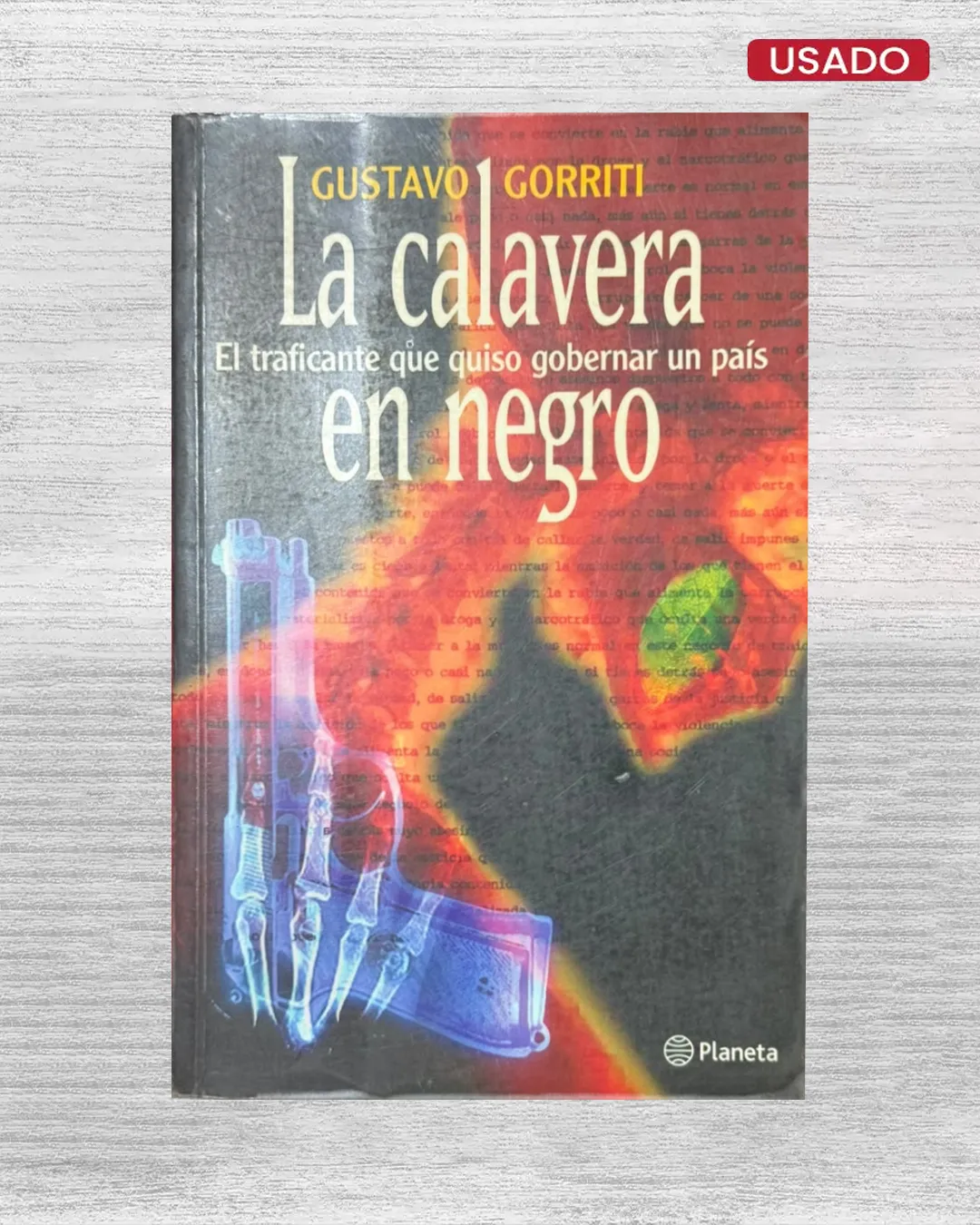 LA CALAVERA EN NEGRO; EL TRAFICANTE QUE QUISO GOBERNAR UN PAIS