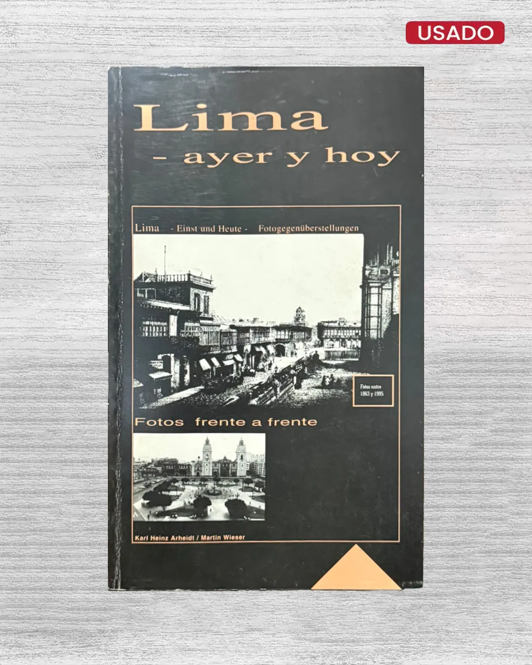 LIMA – AYER Y HOY; FOTOS FRENTE A FRENTE (FOTOS ENTRE 1863 Y 1995)