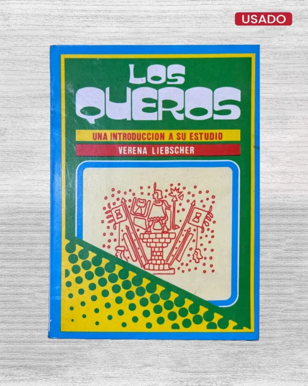 LOS QUEROS; UNA INTRODUCCIÓN A SU ESTUDIO
