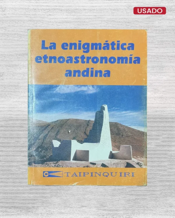 LA ENIGMATICA ETNOASTRONOMIA ANDINA (TOMO II): LA CRUZ ESCALONADA ANDINA