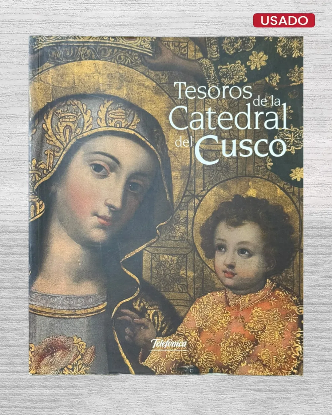 TESOROS DE LA CATEDRAL DEL CUSCO