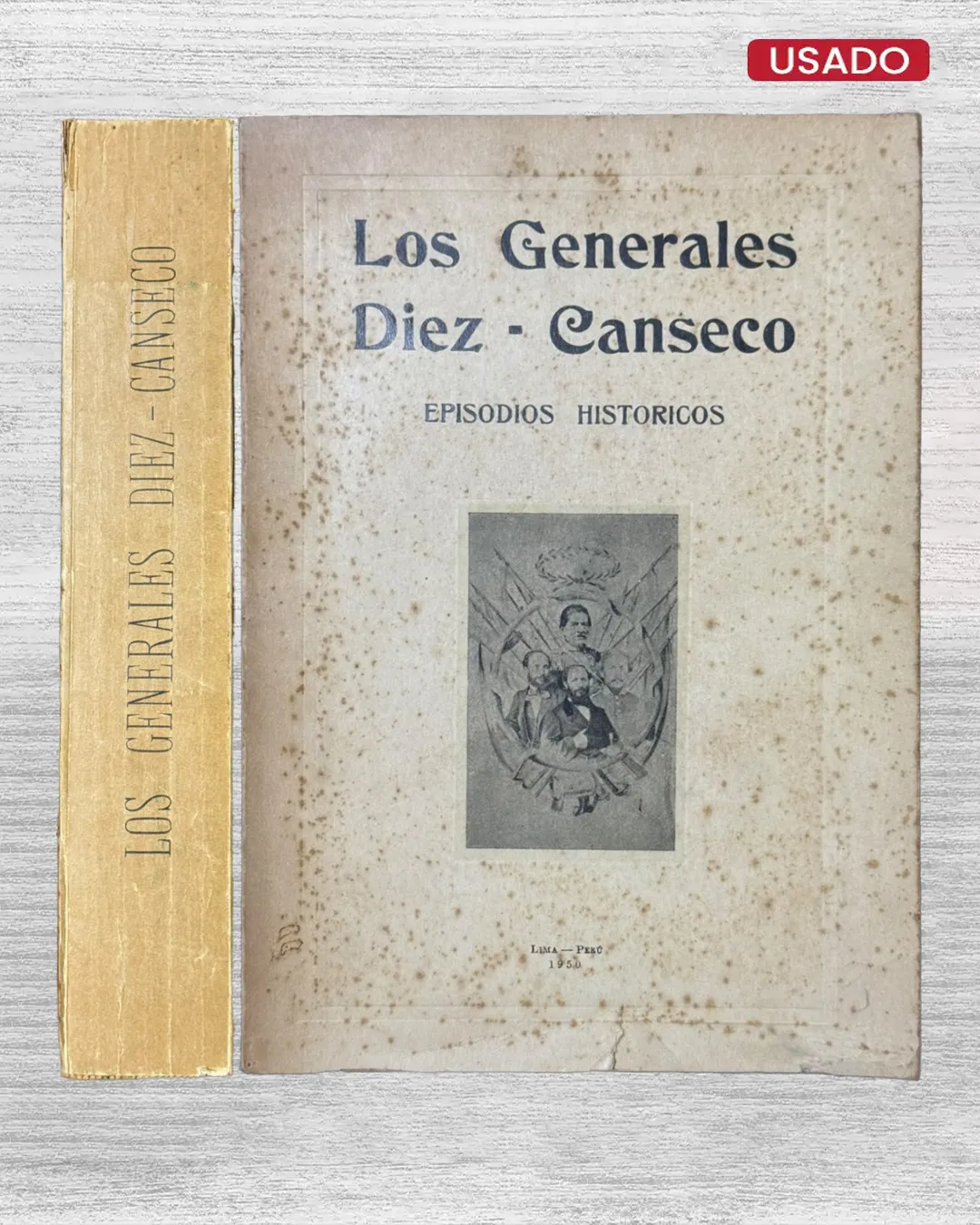 LOS GENERALES DIEZ-CANSECO (EPISODIOS HISTORICOS)