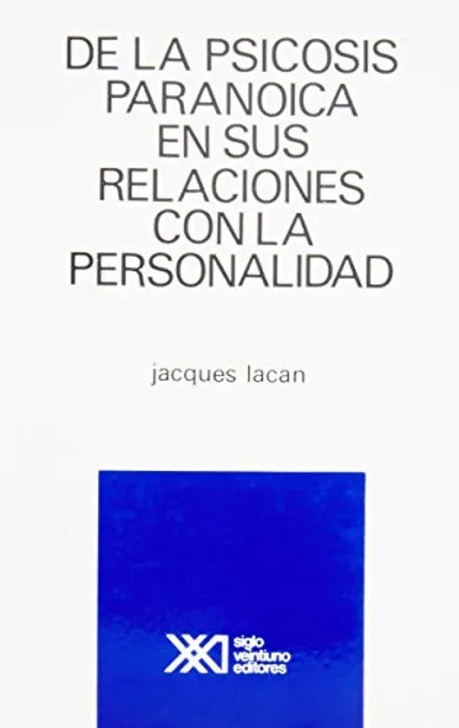 DE LA PSICOSIS PARANOICA EN SUS RELACIONES CON LA PERSONALIDAD