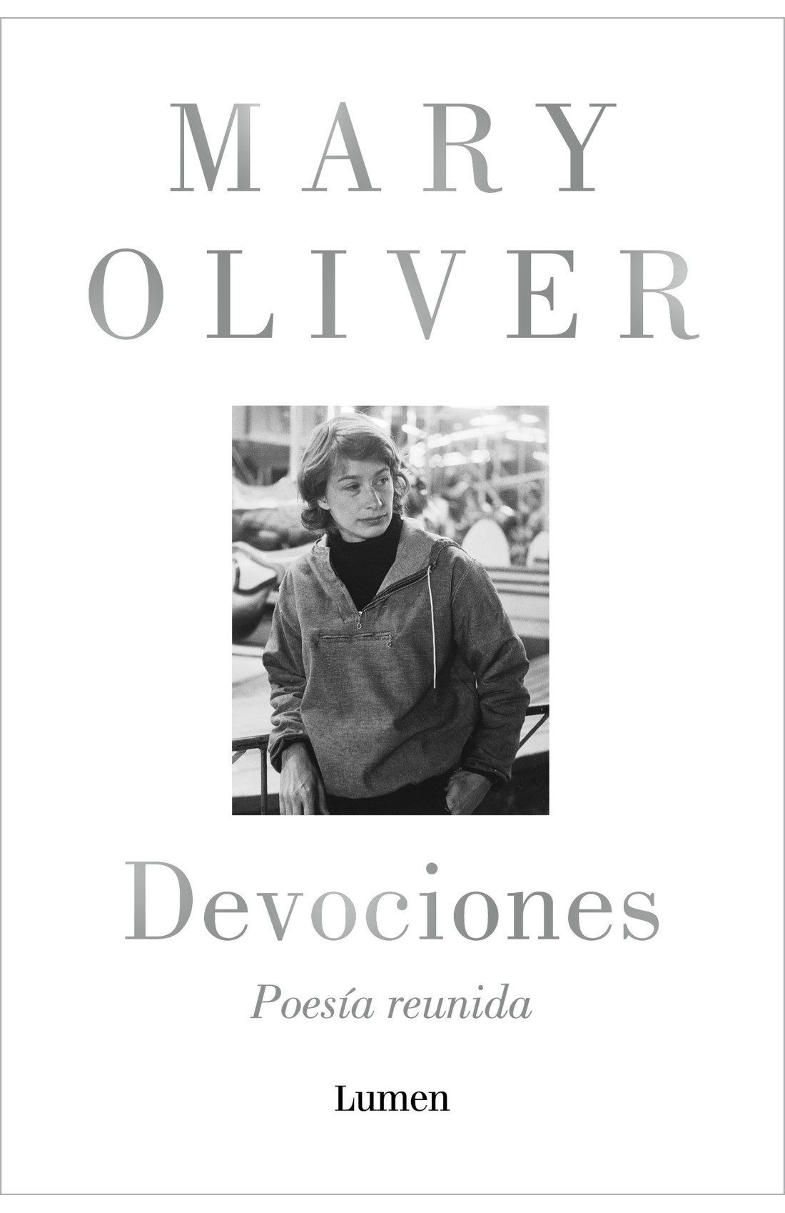 DEVOCIONES. POESÍA REUNIDA