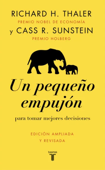UN PEQUEÑO EMPUJÓN PARA TOMAR MEJORES DECISIONES