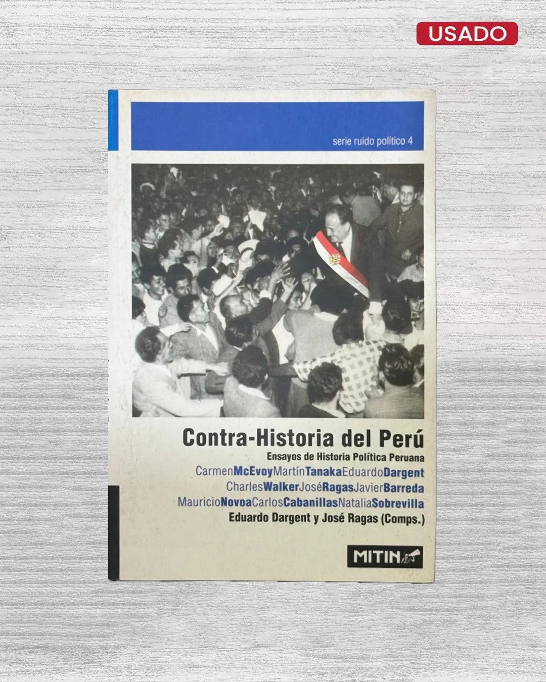 CONTRA-HISTORIA DEL PERU; ENSAYOS DE HISTORIA POLITICA PERUANA