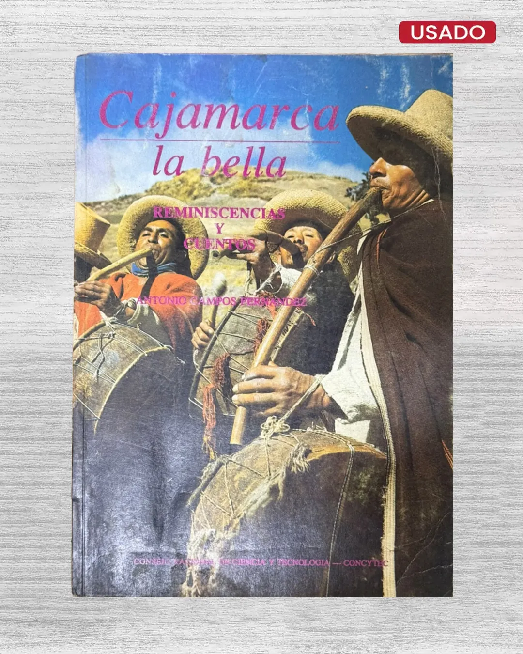 CAJAMARCA, LA BELLA; REMINISCENCIAS Y CUENTOS