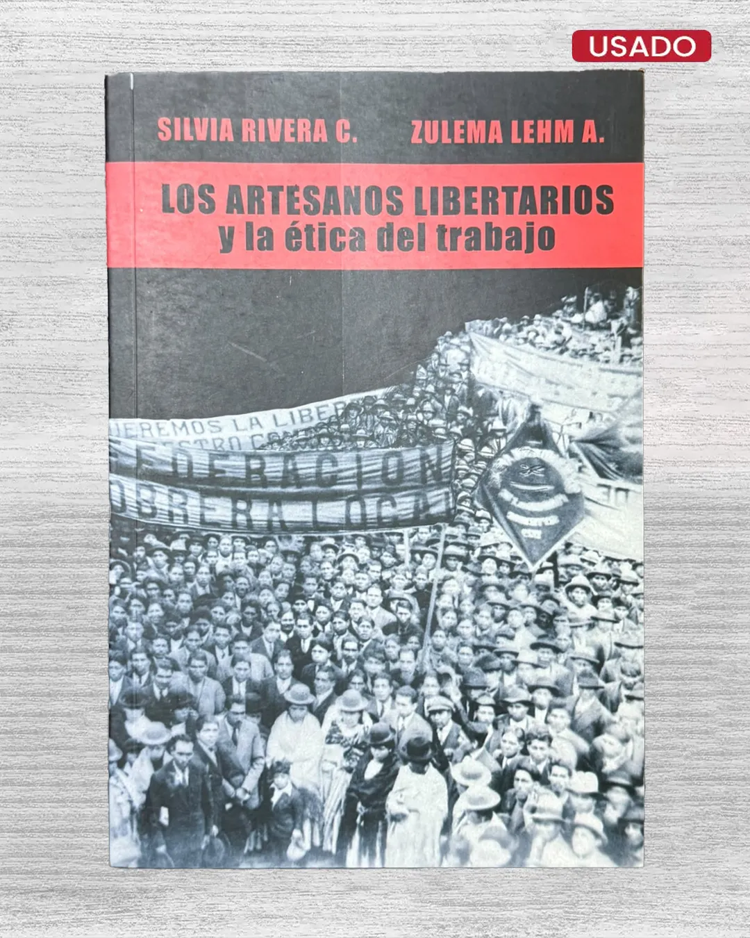 LOS ARTESANOS LIBERTARIOS Y LA ETICA DEL TRABAJO