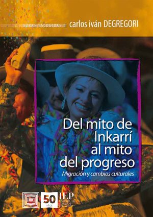 DEL MITO DE INKARRÍ AL MITO DEL PROGRESO