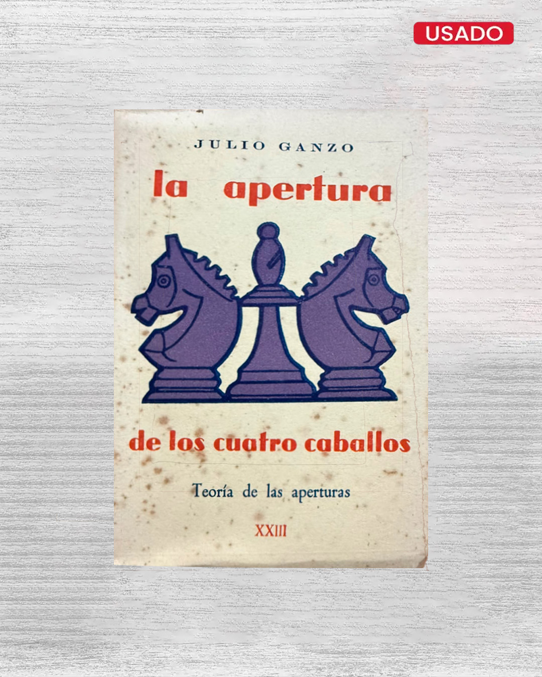 LA APERTURA DE LOS CUATRO CABALLOS TEORÍA DE LAS APERTURAS XXIII