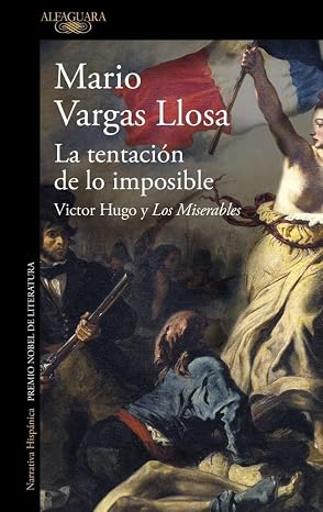LA TENTACIÓN DE LO IMPOSIBLE (VICTOR HUGO Y LOS MISERABLES)