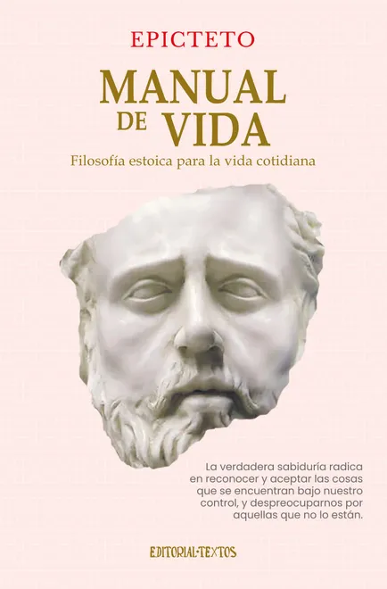 MANUAL DE VIDA. FILOSOFÍA ESTOICA PARA LA VIDA COTIDIANA