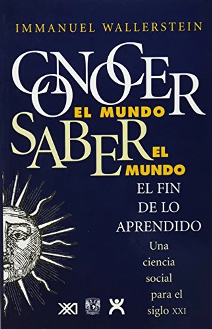 CONOCER EL MUNDO, SABER EL MUNDO: EL FIN DE LO APRENDIDO