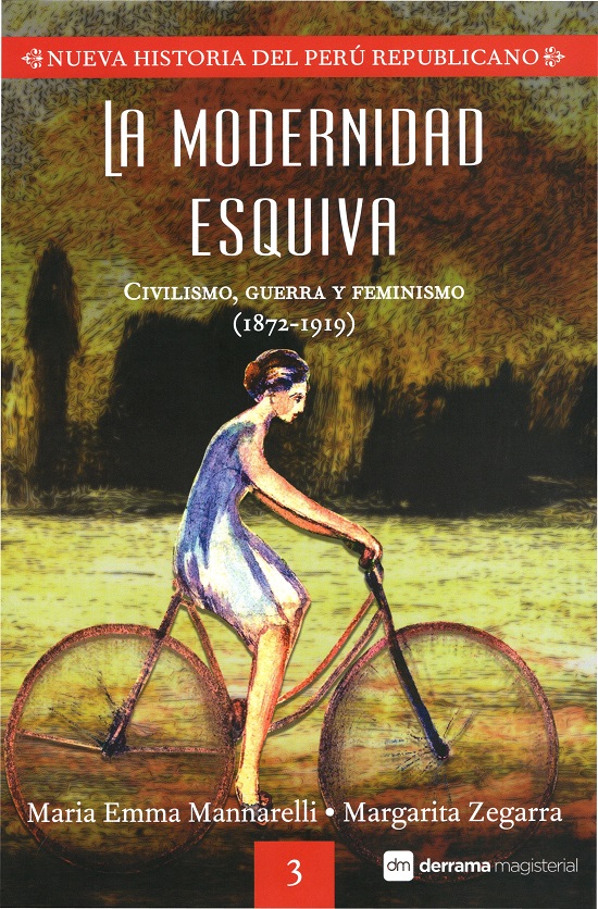 LA MODERNIDAD ESQUIVA. NUEVA HISTORIA DEL PERÚ REPUBLICANO. 3