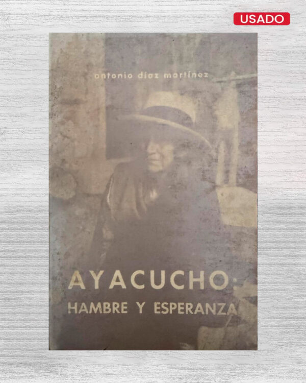 AYACUCHO HAMBRE Y ESPERANZA