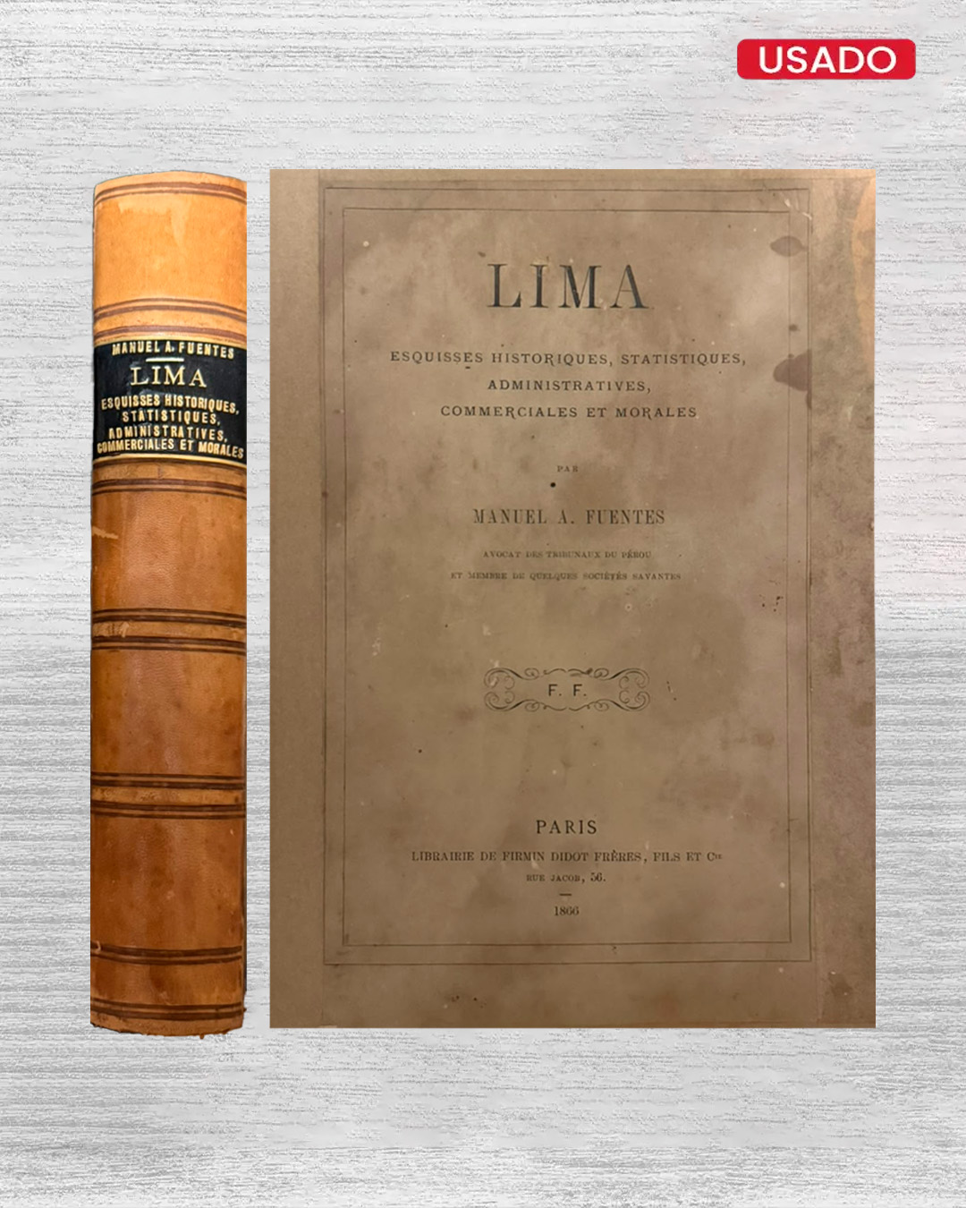 LIMA ESQUISSES HISTORIQUES, STATISTIQUES, ADMINISTRATIVES, COMMERCIALES ET MORALES