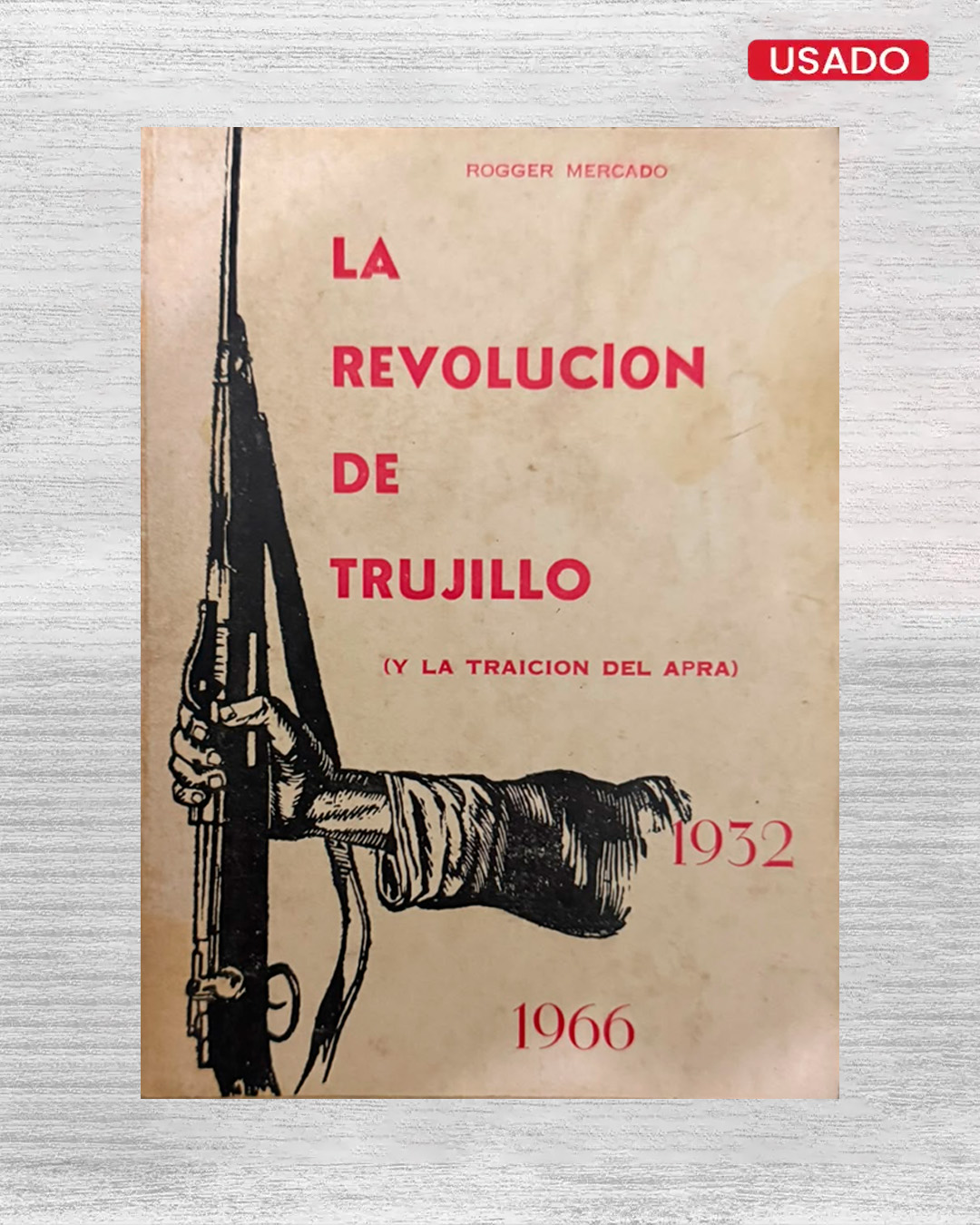 LA REVOLUCIÓN DE TRUJILLO Y LA TRAICIÓN DEL APRA