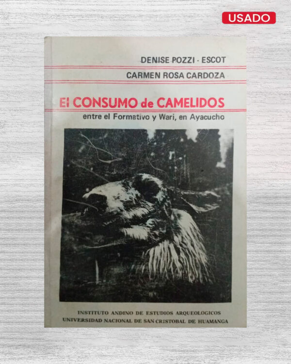 EL CONSUMO DE CAMELIDOS ENTRE EL FORMATIVO Y WARI, EN AYACUCHO
