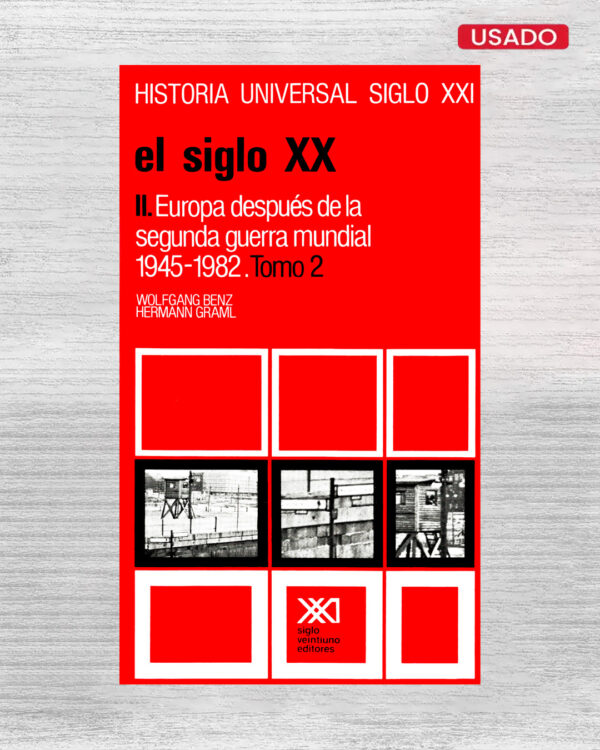 EL SIGLO XX EUROPA DESPUÉS DE LA SEGUNDA GUERRA MUNDIAL 1945-1982 (TOMO 2)