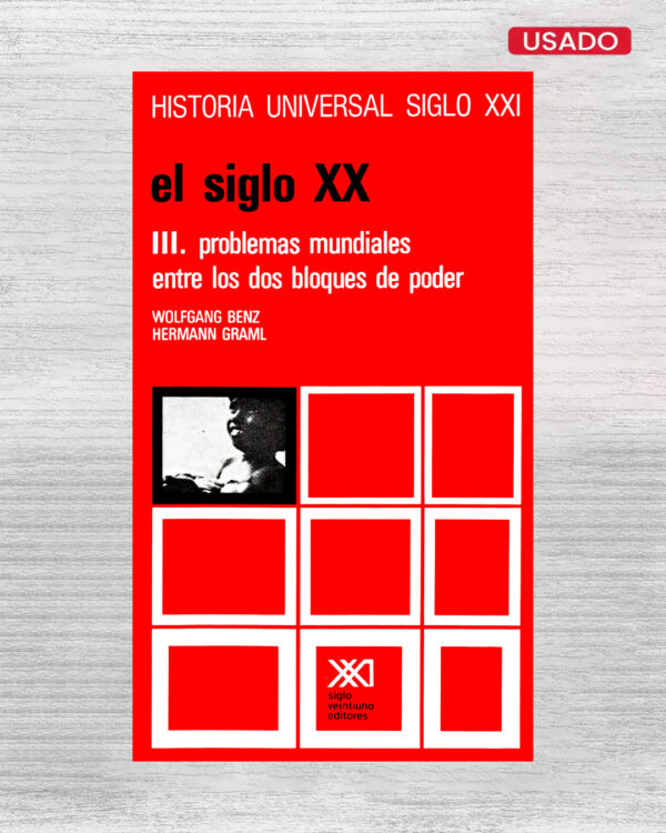 EL SIGLO XX PROBLEMAS MUNDIALES ENTRE LOS DOS BLOQUES DE PODER