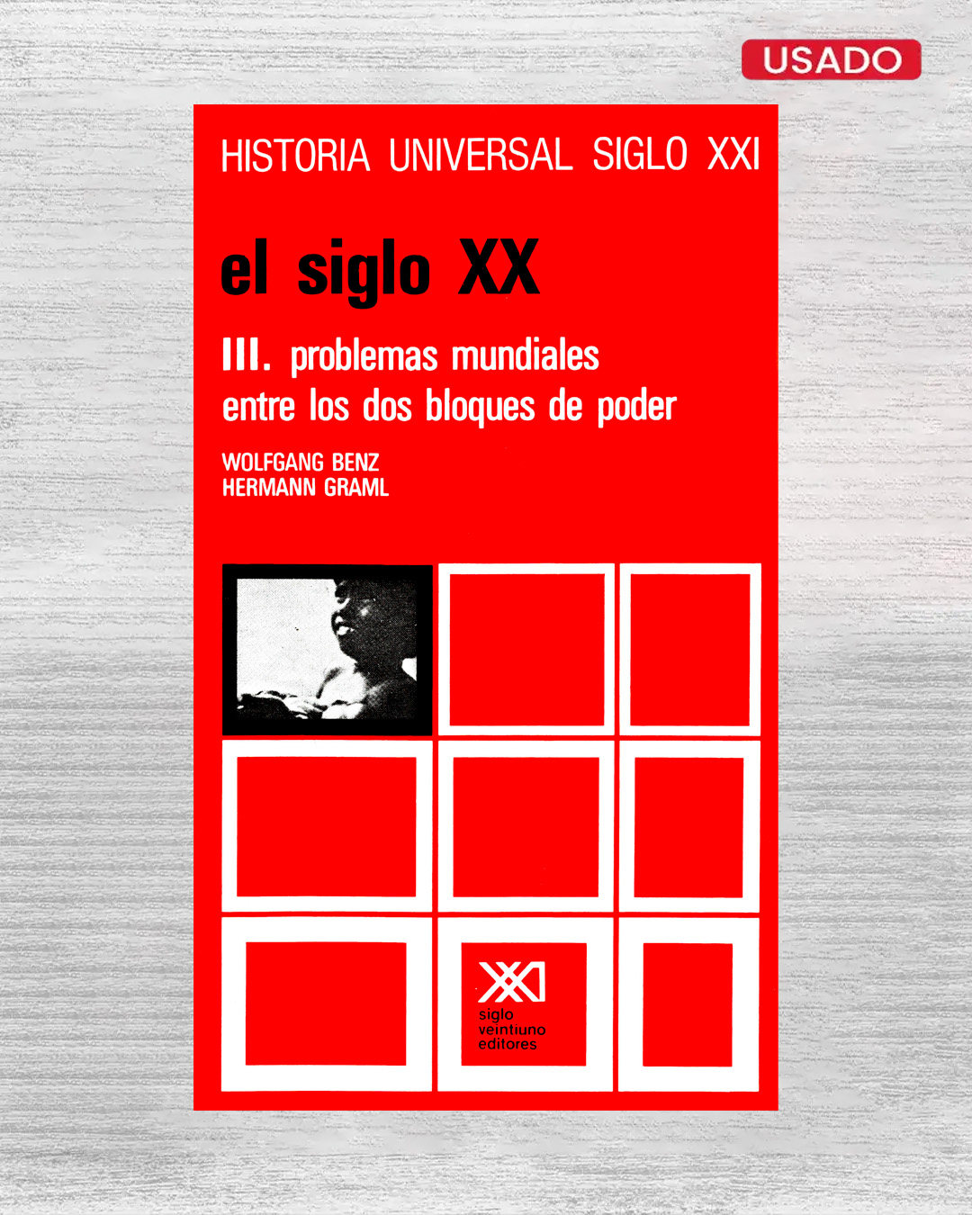 EL SIGLO XX PROBLEMAS MUNDIALES ENTRE LOS DOS BLOQUES DE PODER