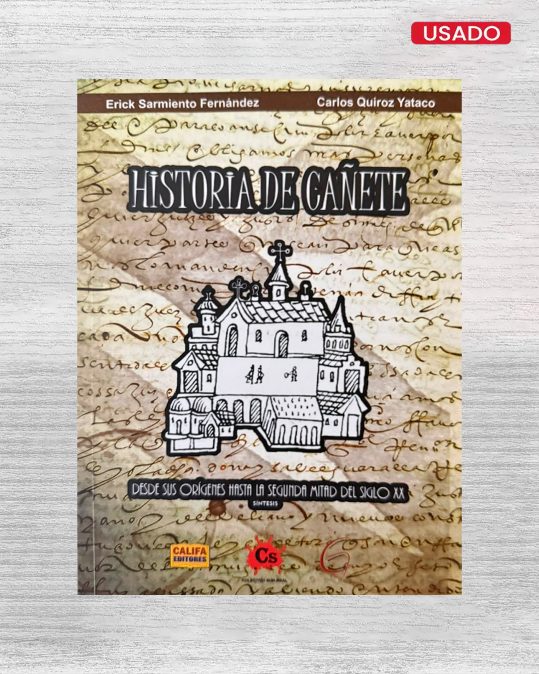 HISTORIA DE CAÑETE: DESDE SUS ORÍGENES HASTA LA SEGUNDA MITAD DEL SIGLO XX